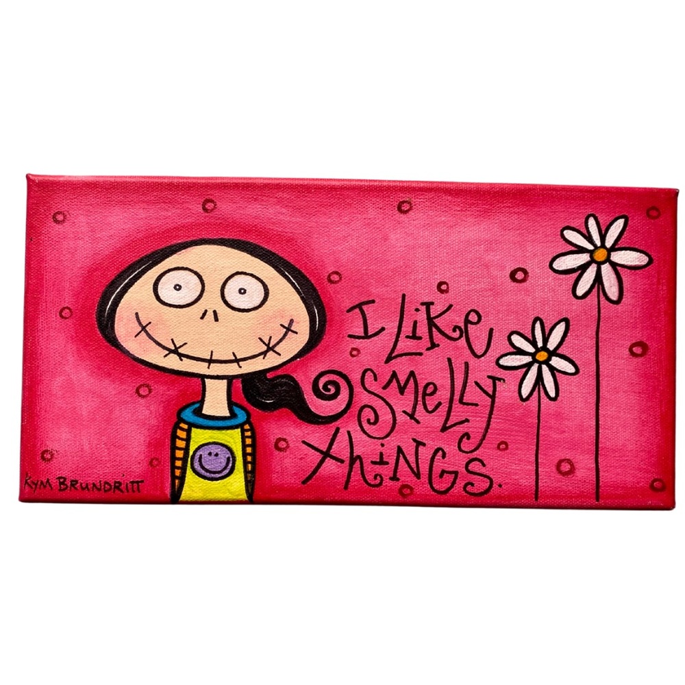 “I LIKE SMELLY THINGS” Little Girl With Daisies Acrylic Painting On Canvas